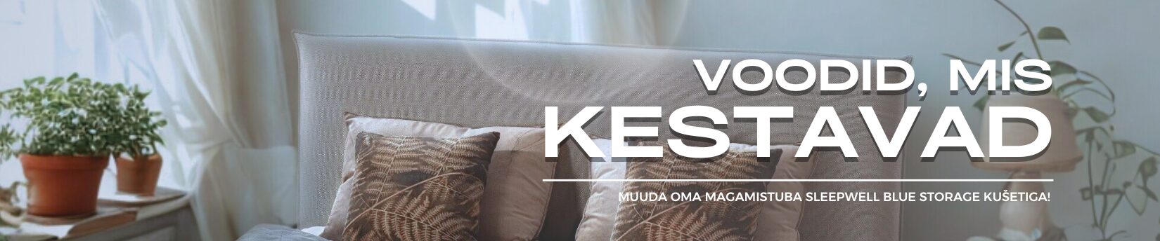 Voodid, mis kestavad